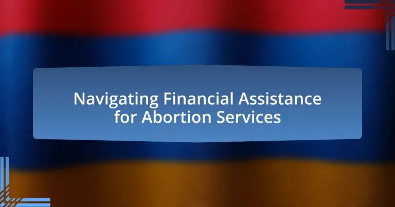 Navigating Financial Assistance for Abortion Services