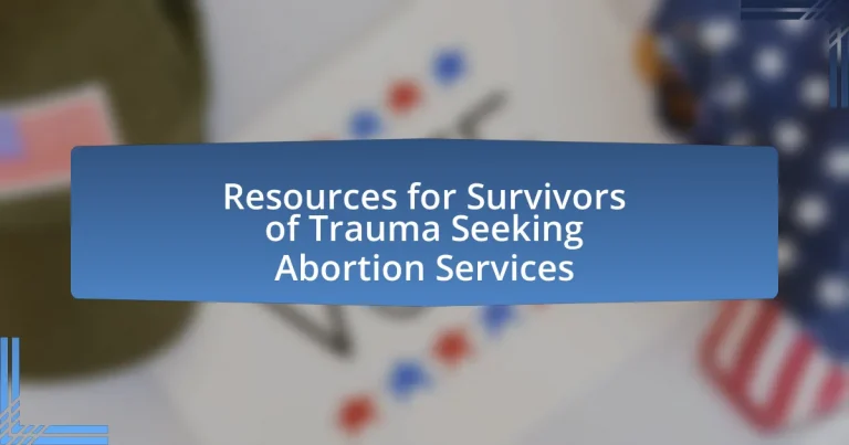 Resources for Survivors of Trauma Seeking Abortion Services