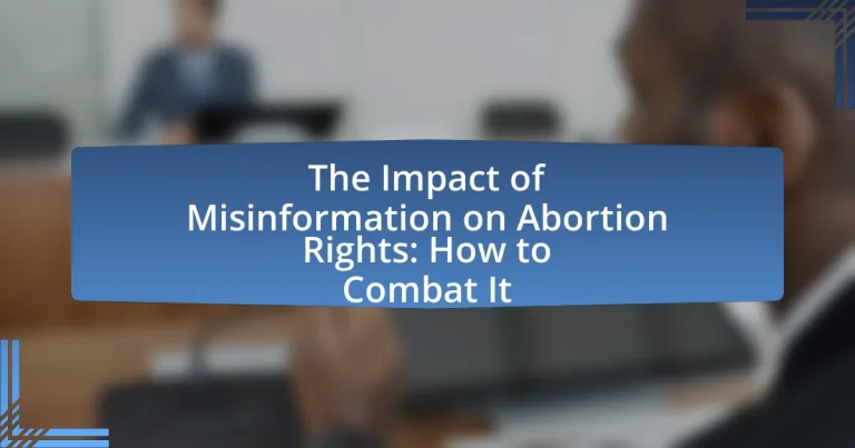 The Impact of Misinformation on Abortion Rights: How to Combat It