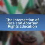 The Intersection of Race and Abortion Rights Education