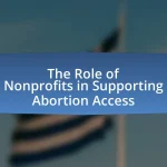 The Role of Nonprofits in Supporting Abortion Access