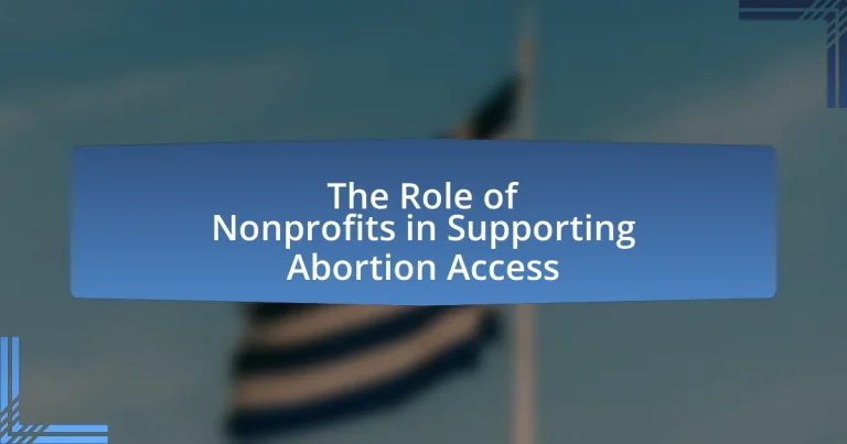 The Role of Nonprofits in Supporting Abortion Access
