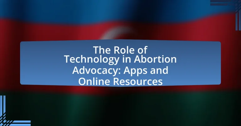 The Role of Technology in Abortion Advocacy: Apps and Online Resources