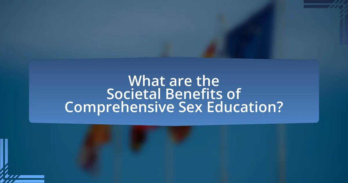 What are the Societal Benefits of Comprehensive Sex Education?